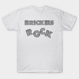 BRICKIES ROCK! T-Shirt